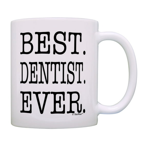 ThisWear Best Dentist Gifts Best. Dentist. Ever. Dental Mug Best Dentist Coffee Mug