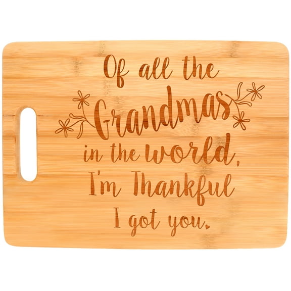 ThisWear Best Grandma Gifts Of All the Grandmas I'm Thankful I Got You Big Rectangle Bamboo Cutting Board