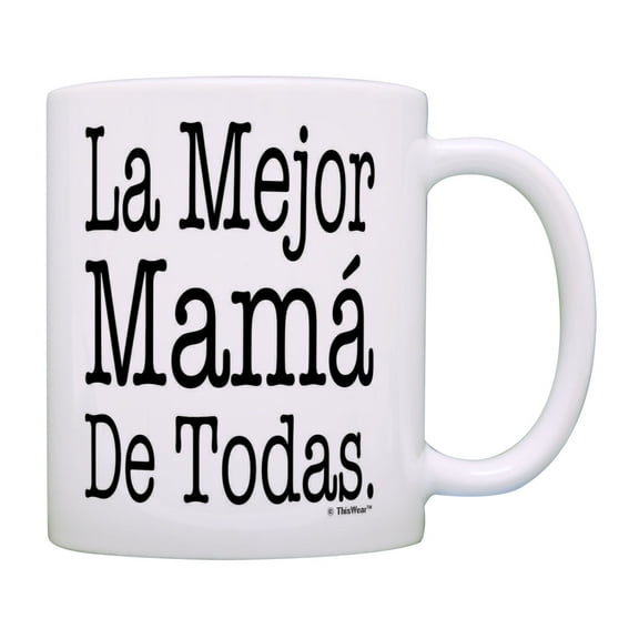 ThisWear Best Mom Gifts La Mejor Mama De Todas Mom Daughter Gifts Mom Son Gifts Coffee Mug
