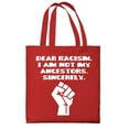 thumbnail image 1 of ThisWear Black History Tote Bag Dear Racisim I Am Not My Ancestors Sincerely Lightweight Red Canvas Tote Bag, 1 of 3