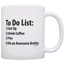 ThisWear Brother To Do List Mug Funny Be Awesome List Brother 11 ounce Coffee Mug