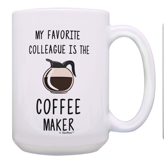 ThisWear Coffee Lover Gifts Favorite Colleague is the Coffee Maker Office Gifts Gift 15oz Coffee Mug