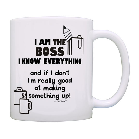 ThisWear Company Boss Mug I Am The Boss I Know Everything Coffee Mug