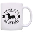 thumbnail image 1 of ThisWear Dachshund Gifts for Women All My Kids Have Tails Weiner Dog Dachshund Themed Gifts Dog Dachshund Lover 11 ounce Coffee Mug, 1 of 4