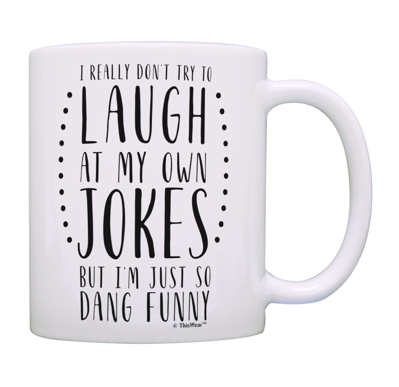 ThisWear Dad Birthday Gifts Laugh at my Own Jokes I'm Just Funny
