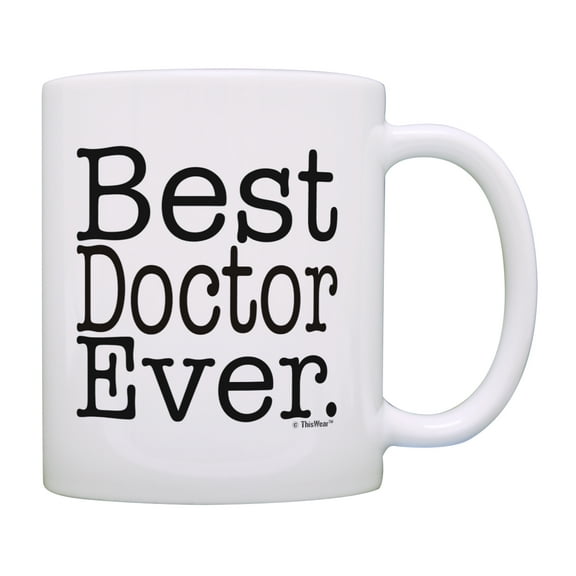ThisWear Doctor Mug Best Doctor Ever Doctor Gift Dr Thank You Gift for Doctor 11 ounce Coffee Mug