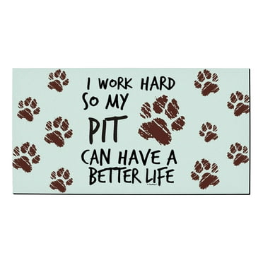 ThisWear Dog Gifts for Women I Work Hard So My Pit Can Have A Better Life Paw Print Low Profile Doormat Paw Print