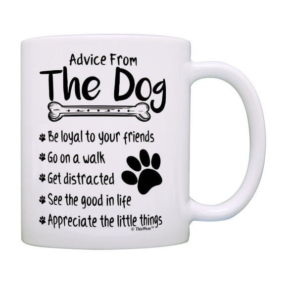 ThisWear Dog Lover Gifts Advice from the Dog Mug Dog Novelty Gifts Inspiring Gifts Coffee Mug