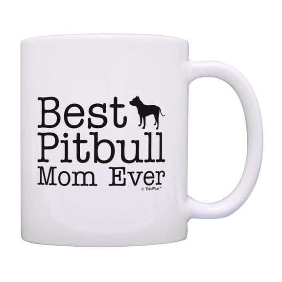 ThisWear Dog Lover Mug Best Pitbull Mom Ever Dog Puppy Supplies 11 ounce Coffee Mug