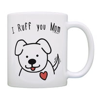 ThisWear Dog Mom Coffee Mug I Ruff You Mom Mug Dog Mom Mothers Day Gifts Dog Related Gifts Dog Gifts for Women Rescue Dog Mom Cup 11 ounce Coffee Mug Dog Mom
