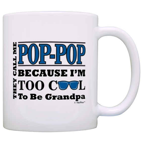 ThisWear Father's Day Gift for Pop-Pop Too Cool to Be a Grandpa Sunglasses 11 ounce Coffee Mug