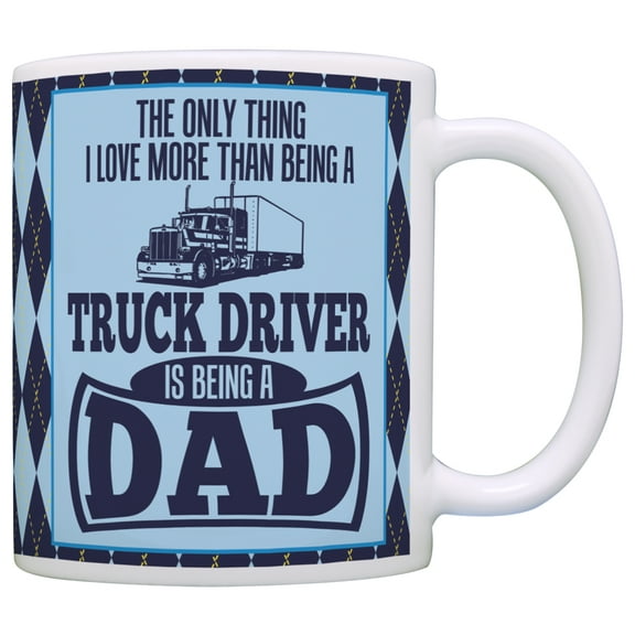 ThisWear Fathers Day Mug Only Thing Love More Than Being Truck Driver is Dad Coffee Mug Argyle