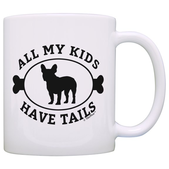 ThisWear French Bulldog Gifts for Women All My Kids Have Tails Weiner Dog French Bulldog Themed Gifts Dog French Bulldog Lover 11 ounce Coffee Mug