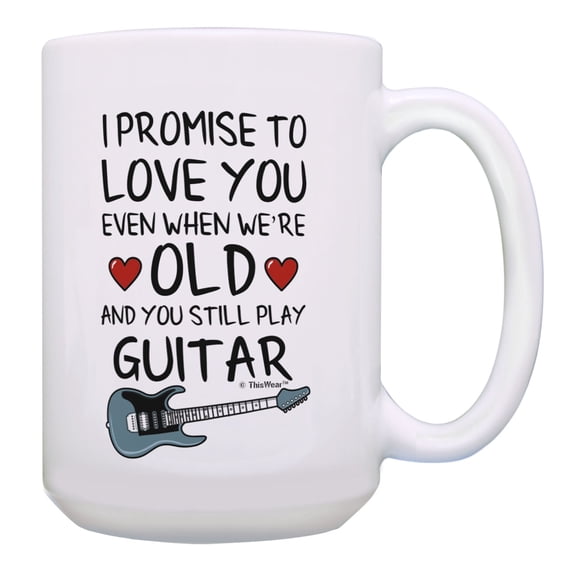 ThisWear Funny Boyfriend Girlfriend Gifts I Promise to Love You When Still Play Guitar 15oz Mug Cup White