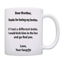 ThisWear Funny Brother Mugs Dear Brother Thanks Love Your Favorite Joke Brother Coffee Mug Blue