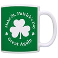 thumbnail image 1 of ThisWear Funny Coffee Mugs Make St Patricks Day Great Again Shamrock Funny St Patricks Day Irish Coffee 11 ounce Coffee Mug Green, 1 of 4