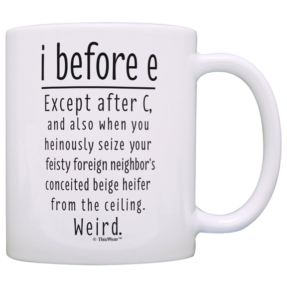 ThisWear Funny Graduation Gifts I Before E Mug Grammar Gifts for Teachers or Coworkers Gift Ideas English 11 ounce Coffee Mug
