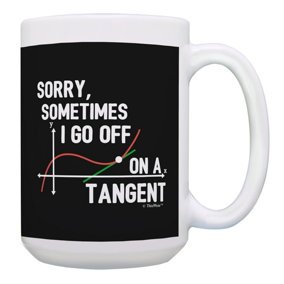 ThisWear Funny Math Teacher Gifts Sometimes I Go Off on a Tangent Math Pun Mug STEM Gifts Math Gifts for Women Funny Math Gifts for Men Math Cup Gift 15oz Coffee Mug