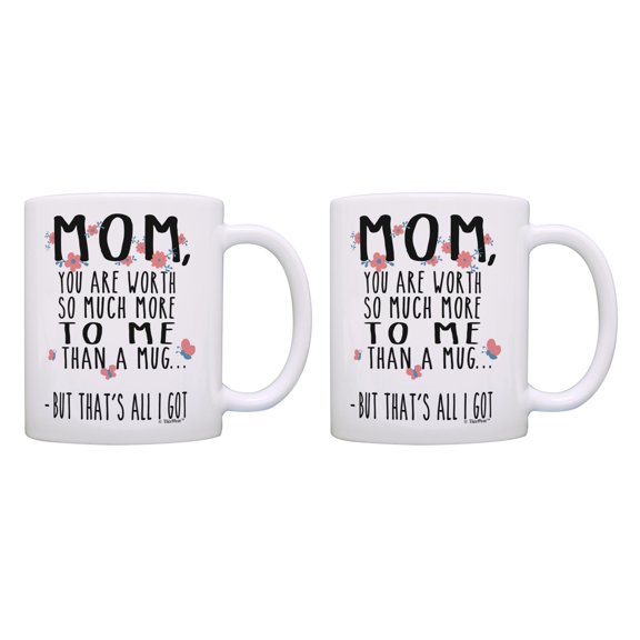ThisWear Funny Mom Mug Set You Are Worth More That's All I Got Mom Presents 11 ounce 2 Pack Coffee Mugs