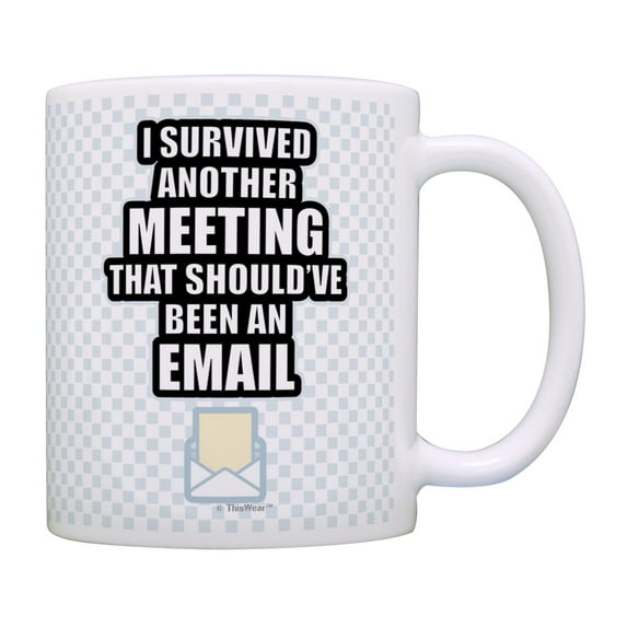 ThisWear Funny Office Gifts for Women Office Meme Survived Another Meeting Should Have Been An Email 11oz Ceramic Coffee Mug Email