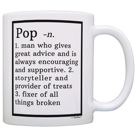 ThisWear Funny Pop Mug Pop Grandpa Definition Fathers Day Mug for Pop Mug Coffee Mug