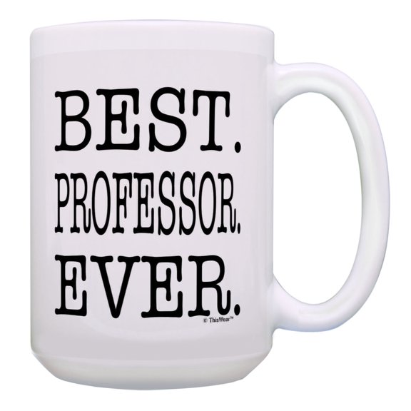 ThisWear Funny Professor Mug Best Professor Ever Professor Appreciation Gifts 15oz Coffee Mug