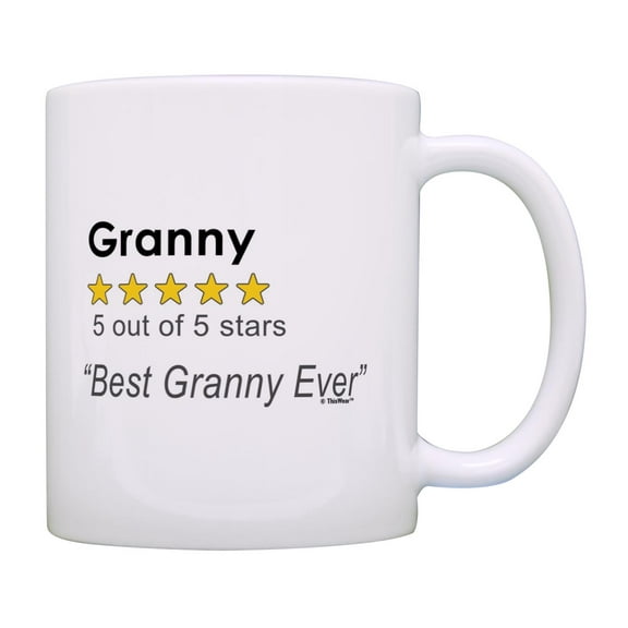 ThisWear Gifts for Granny Gifts for Grandma Granny 5 Out Of 5 Stars Best Granny Ever 11oz Ceramic Coffee Mug Granny