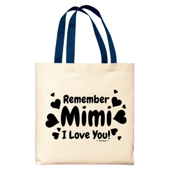 ThisWear Gifts for Mimi Gifts for Grandma Remember Mimi I Love You Navy Handle Canvas Tote Bag