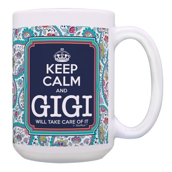 ThisWear Gigi Birthday Gift Keep Calm Gigi Will Take Care of It Gigi Present 15oz Coffee Mug Paisley