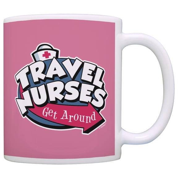 ThisWear Graduation Gifts for Nurses Travel Nurses Get Around Nursing School Gifts Nurse Gifts Funny Nurse Gag 11 ounce Coffee Mug Pink