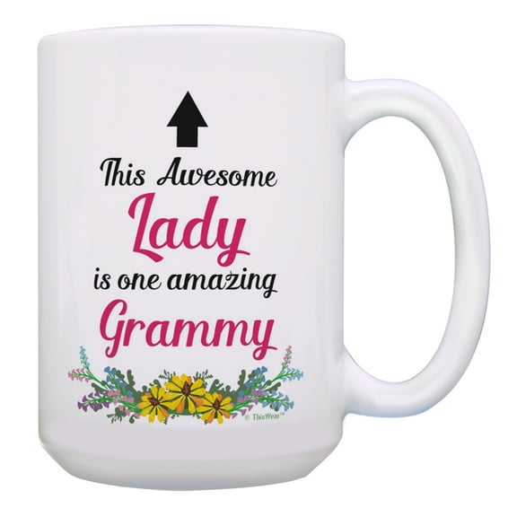 ThisWear Grammy Coffee Mug This Awesome Lady Is One Amazing Grammy Mothers Day Gift Grandma Thank You Gift for Grammy Gift 15oz Coffee Mug