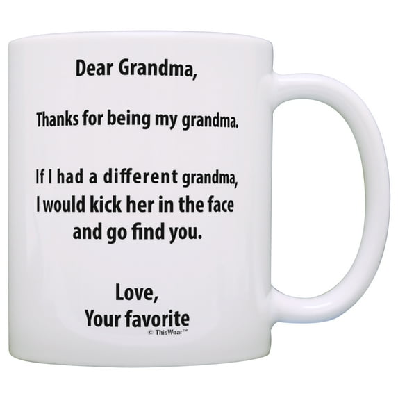 ThisWear Grandma Gifts Grandma If I Had a Different Grandma I'd Kick Her in Face Grandma Coffee Mug Grandma Coffee Cup Grandma 11 ounce Coffee Mug
