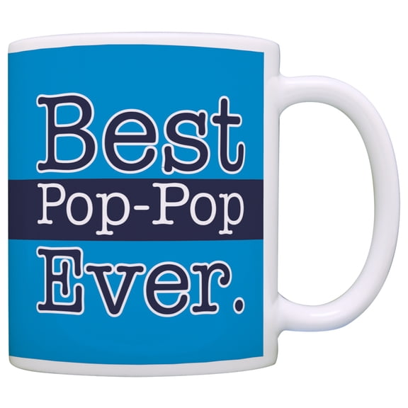 ThisWear Grandpa Best Pop-Pop Ever Grandpa Pop-Pop Coffee Mug Blue