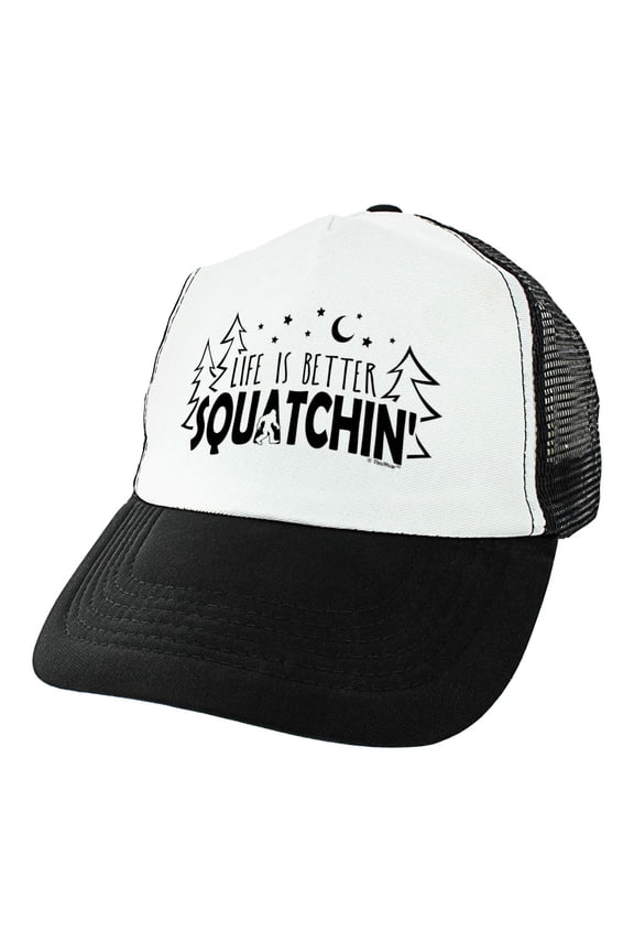 Hiker Gifts Life Is Better Squatchin Adventure Apparel Hike Hat Camper Gifts Bigfoot Trucker Hat