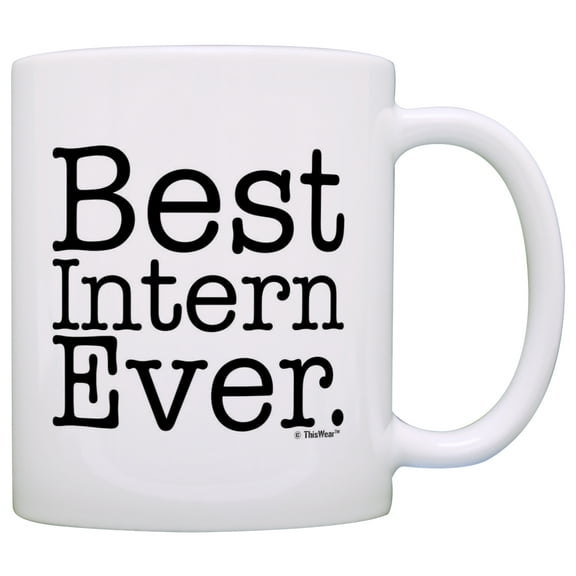 ThisWear Internship Gifts Best Intern Ever Office Coworker Summer Intern 11 ounce Coffee Mug