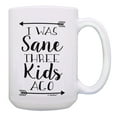 thumbnail image 1 of ThisWear Joke Dad Mom Gifts I Was Sane Three Kids Ago Mother Fathers Day Mug 15oz Coffee Mug, 1 of 4