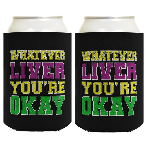ThisWear Mardi Gras Party Supplies Whatever Liver You're Okay 2-pack Can Coolie Drink Coolers Multi