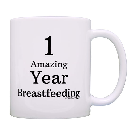 ThisWear Maternity Breastfeeding 1 Year Breastfeeding Ceramic 11oz Coffee Mug