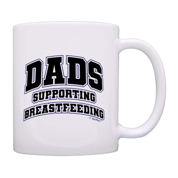 ThisWear Maternity Breastfeeding Dads Supporting Breastfeeding Ceramic 11oz Coffee Mug