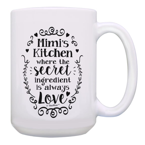 ThisWear Mimi Appreciation Gift for Mimi Kitchen Where Secret Ingredient Is Love Ceramic 15oz Coffee Mug