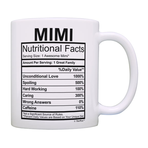 ThisWear Mimi Coffee Mug Mimi Nutritional Facts Mimi Birthday Gifts Mimi 11 ounce Coffee Mug