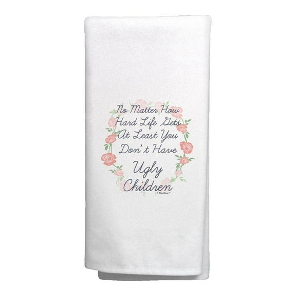 ThisWear Mom Gifts for Women At Least You Don't Have Ugly Children Roses Decorative Kitchen Towel White