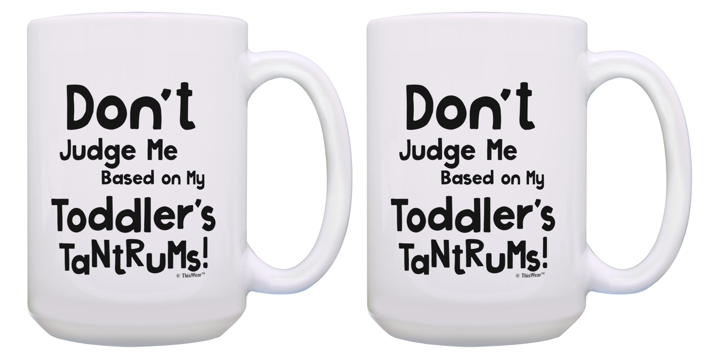 ThisWear Mom and Dad Gifts for New Parents Don't Judge Toddler Tantrums 2 Pack Ceramic 15oz Coffee Mug Set White