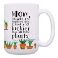 thumbnail image 1 of ThisWear Mothers Day Gift Set Thanks for Keeping Me Alive I Feel a Lot Luckier Than All Those Plants Birthday Gifts for Mom Thank You Mom Gifts Mom Coffee Mug Gift 15oz Coffee Mug, 1 of 4