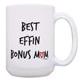 thumbnail image 1 of ThisWear Mothers Day Gift for Step Mom Best Effin Bon-s Mom Ever Handwritten Text 15oz Ceramic Coffee Mug Handwritten, 1 of 7