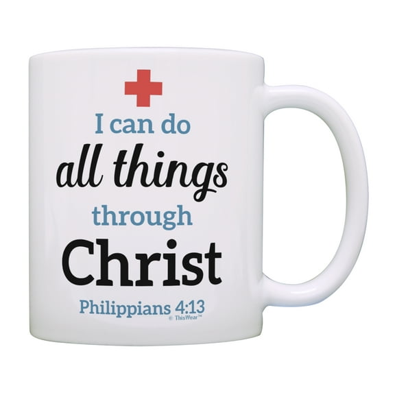 ThisWear RN Gifts CNA Gifts I Can Do All Things Through Christ Philippians 4:13 Medic Gift EMT 11 ounce Coffee Mug