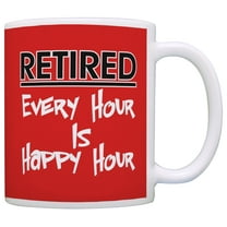 ThisWear Retirement Gag Gift Retired Every Hour is Happy Hour Office Humor 11 ounce Coffee Mug Red