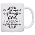 thumbnail image 1 of ThisWear Retirement Gift I'm Not Retired Being Yaya is My Profession 11 ounce Coffee Mug, 1 of 4