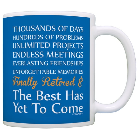 ThisWear Retirement Gifts Finally Retired Poem Best Has Yet to Come Retired 11 ounce Coffee Mug Blue