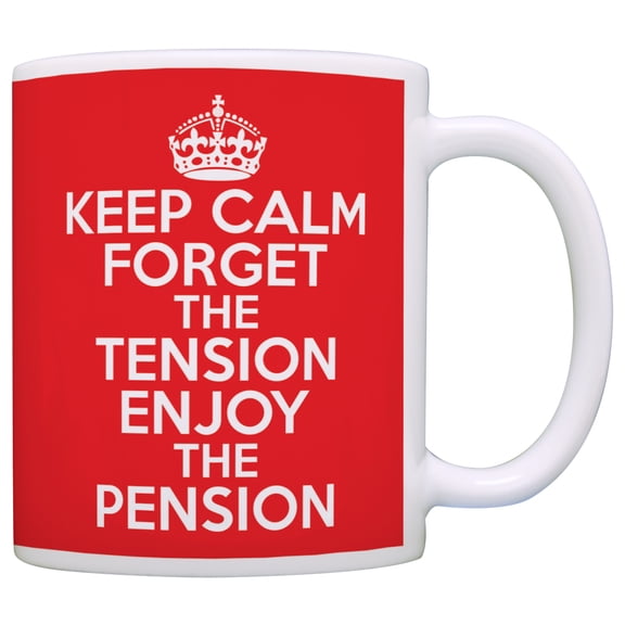 ThisWear Retirement Gifts Keep Calm Forget Tension Enjoy Pension Retiree 11 ounce Coffee Mug Red